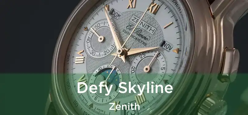  Defy Skyline Zenith