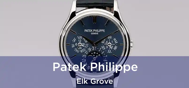  Patek Philippe Elk Grove