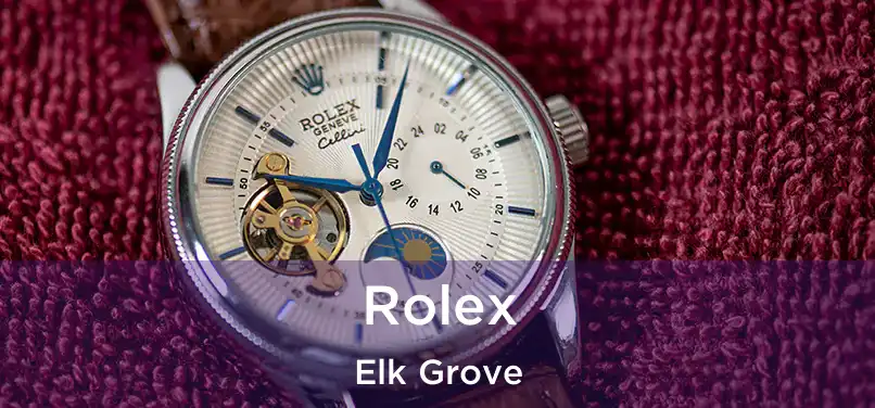  Rolex Elk Grove