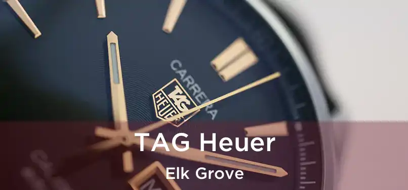  TAG Heuer Elk Grove