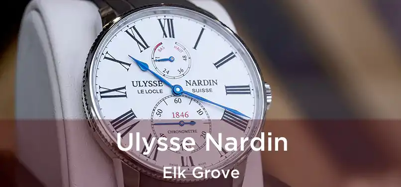  Ulysse Nardin Elk Grove
